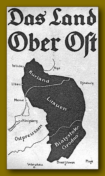 На немецкой пропагандистской листовке 1917 г. страна «Обер Ост» («Большой Восток») обозначены регионы: Белосток-Гродно, Литва, Курляндия.